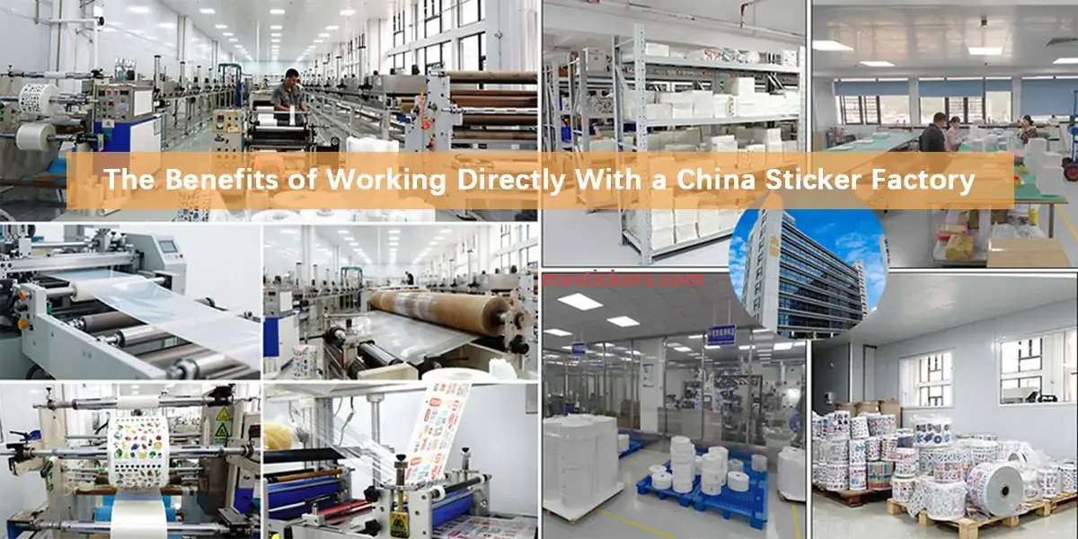 The Benefits of Working Directly With a China Sticker Factory