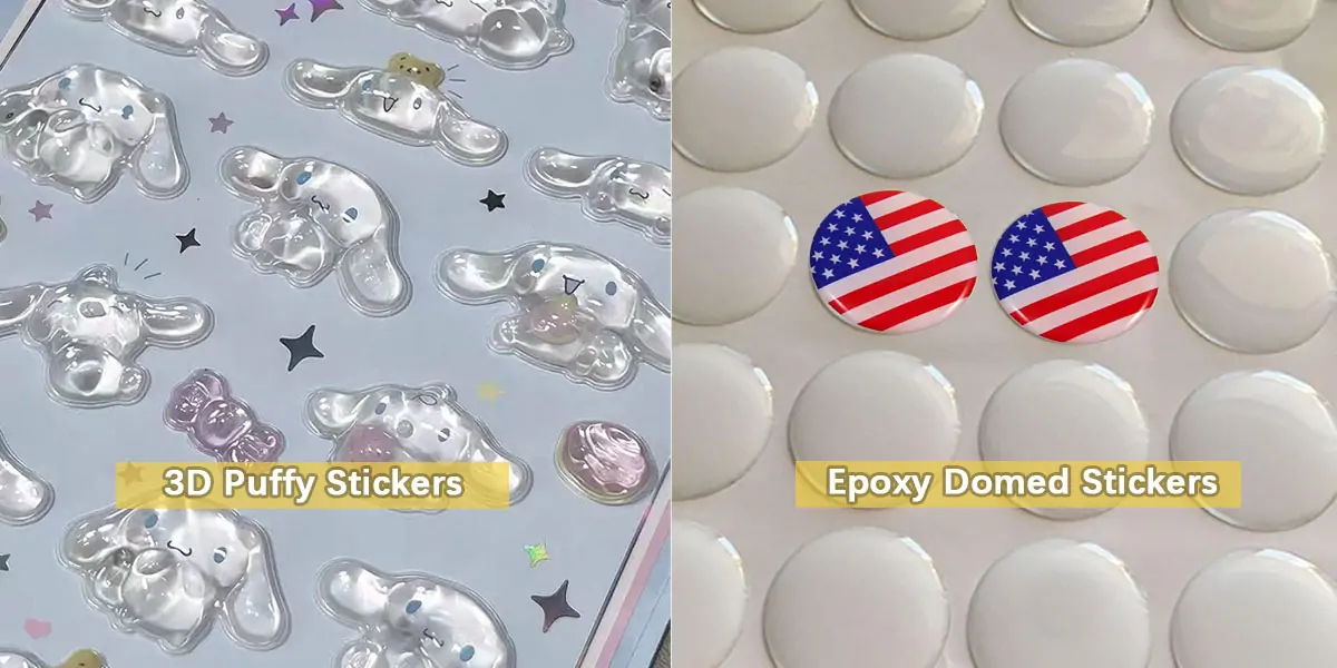 3D Puffy Stickers vs 3D Domed Stickers: What is the Difference?
